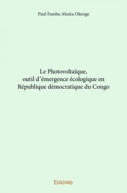 Le photovoltaïque - outil d'émergence écologique en République Démocratique du Congo