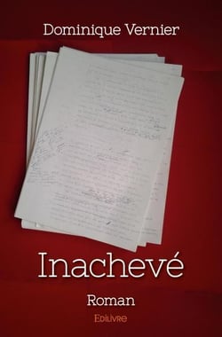 Inachevé : Roman