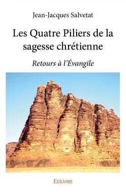 Les quatre piliers de la sagesse chretienne - retours a l evangile