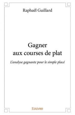 Gagner aux courses de plat : L'analyse gagnante pour le simple placé : L'analyse gagnante pour le simple placé