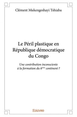 Le péril plastique en république démocratique du Congo
