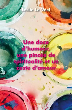 Une dose d'humour, une pincée de spiritualité et un zeste d'amour