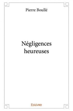 Négligences heureuses