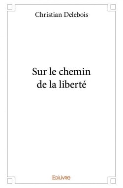 Sur le chemin de la liberté