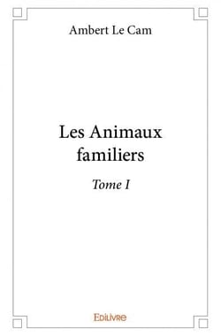 Les animaux familiers t.1