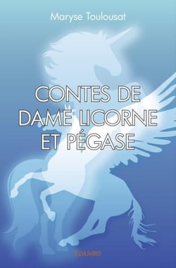 Contes de Dame Licorne et Pégase