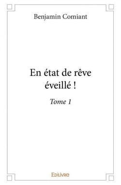 En etat de reve eveille ! - t01 - en etat de reve eveille !