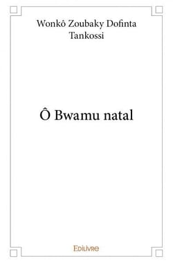 Ô Bwamu natal