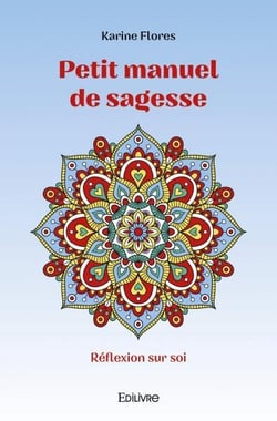 Petit manuel de sagesse - reflexion sur soi