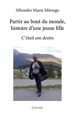 Partir au bout du monde, L'histoire d'une jeune fille : C'était son destin