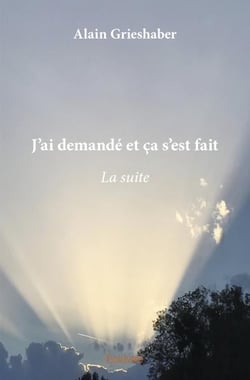 J'ai demandé et ça s'est fait - la suite