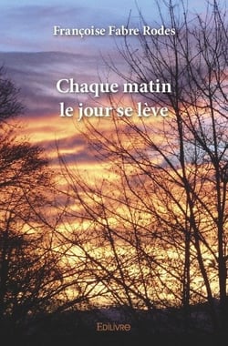 Chaque matin le jour se leve