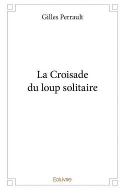 La Croisade du loup solitaire