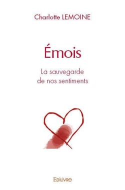 Émois : La sauvegarde de nos sentiments