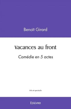 Vacances au front : Comédie en 5 actes