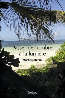 Passer de l'ombre a la lumiere