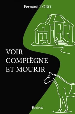 Voir compiegne et mourir
