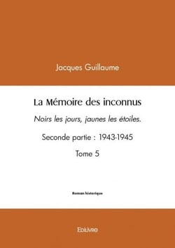 La memoire des inconnus - t05 - la memoire des inconnus - noirs les jours, jaunes les etoiles. secon