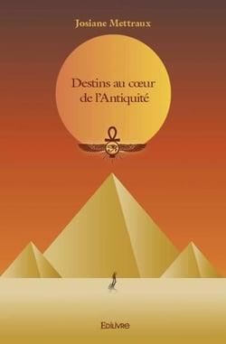 Destins au coeur de l'antiquite
