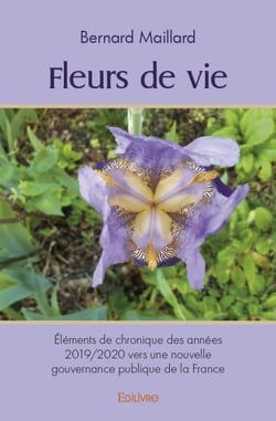 Fleurs de vie - elements de chronique des annees 2019/2020 vers une nouvelle gouvernance publique de