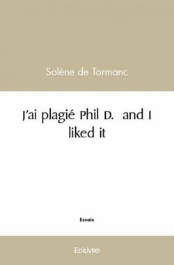 J'ai plagié Phil D. and I liked it