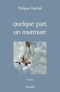 Quelque part, un murmure