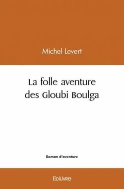 La folle aventure des gloubi boulga
