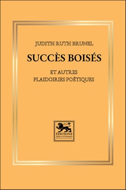Succès boisés et autres plaidoiries poétiques