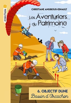 Les aventuriers du patrimoine Tome 6 : Objectif dune sur le bassin d'Arcachon