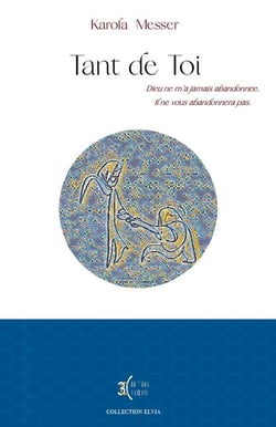 Tant de Toi : Dieu ne m'a jamais abandonnée, Il ne vous abandonnera pas.