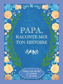 Papa, raconte-moi ton histoire
