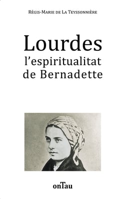Lourdes l espiritualitat de bernadette