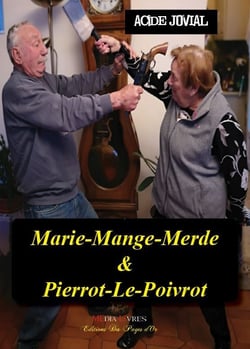 Marie-mange-merde & pierrot-le-poivrot