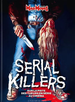 Mad Movies Hors-Série n.76 : Serial Killers : sur la piste des tueurs en série eu cinéma
