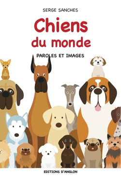 Chiens du monde - paroles et images