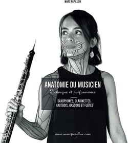 Anatomie du Musicien - Technique et performance - Saxophones, Clarinettes, Hautbois, Bassons et Flûtes - Billaudot
