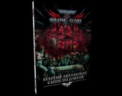 Warhammer 40k - Wrath & Glory - Guide du joueur - Khaos Project