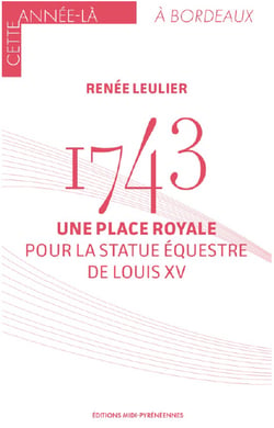 1743 une place royale pour la statue equestre de louis xv