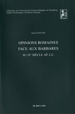 Opinions romaines face aux barbares au ive siecle ap. j.-christ