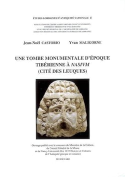 Une tombe monumentale d'epoque tiberienne a nasivm (cite des leuques)