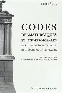 Codes dramaturgiques et normes morales dans la comedie nouvelle de menandre et de plaute