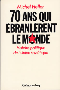 70 Ans qui Ébranlèrent le Monde : histoire politique de l'Union soviétique