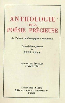 Anthologie de la poésie précieuse : De Thibaut de Champagne à Giraudoux