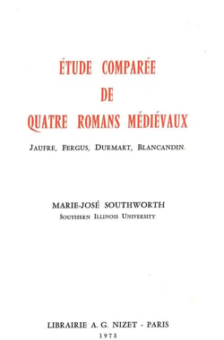 Étude comparée de quatre romans médiévaux : Jaufre, Fergus, Durmart, Blancandin