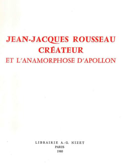 Jean-Jacques Rousseau créateur : Et l'anamorphose d'Apollon
