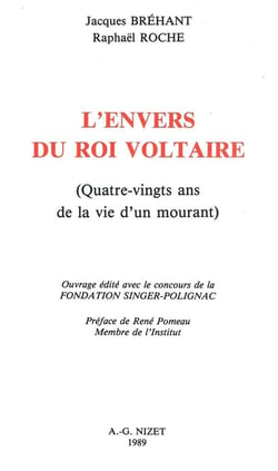 L'Envers du Roi Voltaire : Quatre-vingts ans de la vie d'un mourant