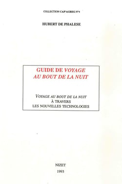 Guide de Voyage au bout de la nuit : Voyage au bout de la nuit à travers les nouvelles technologies