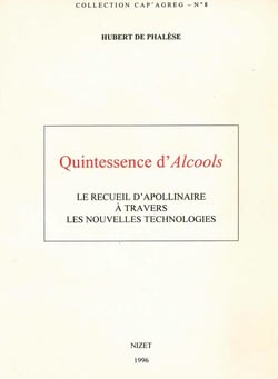 Quintessence d'Alcools : Le recueil d'Apollinaire à travers les nouvelles technologies