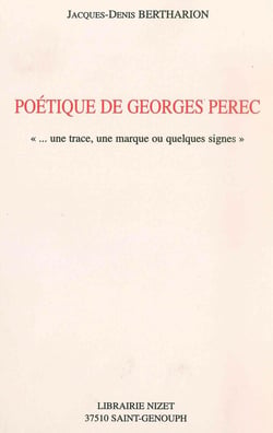 Poétique de Georges Perec : "...une trace, une marque ou quelques signes"
