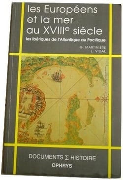 Les Européens et la mer au XVIIIe siècle : Les Ibériques de l'Atlantique au Pacifique